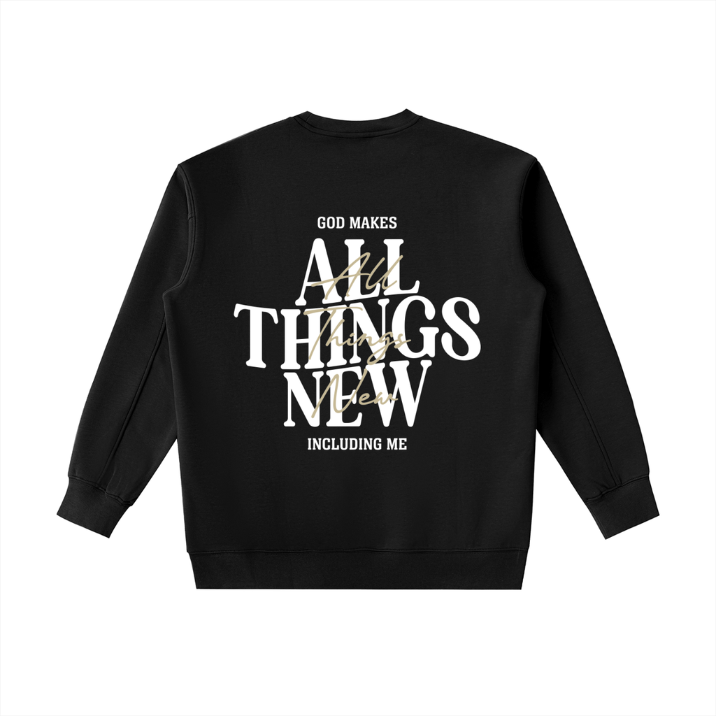 Essential Heavyweight ALL THINGS NEW  Sweatshirt