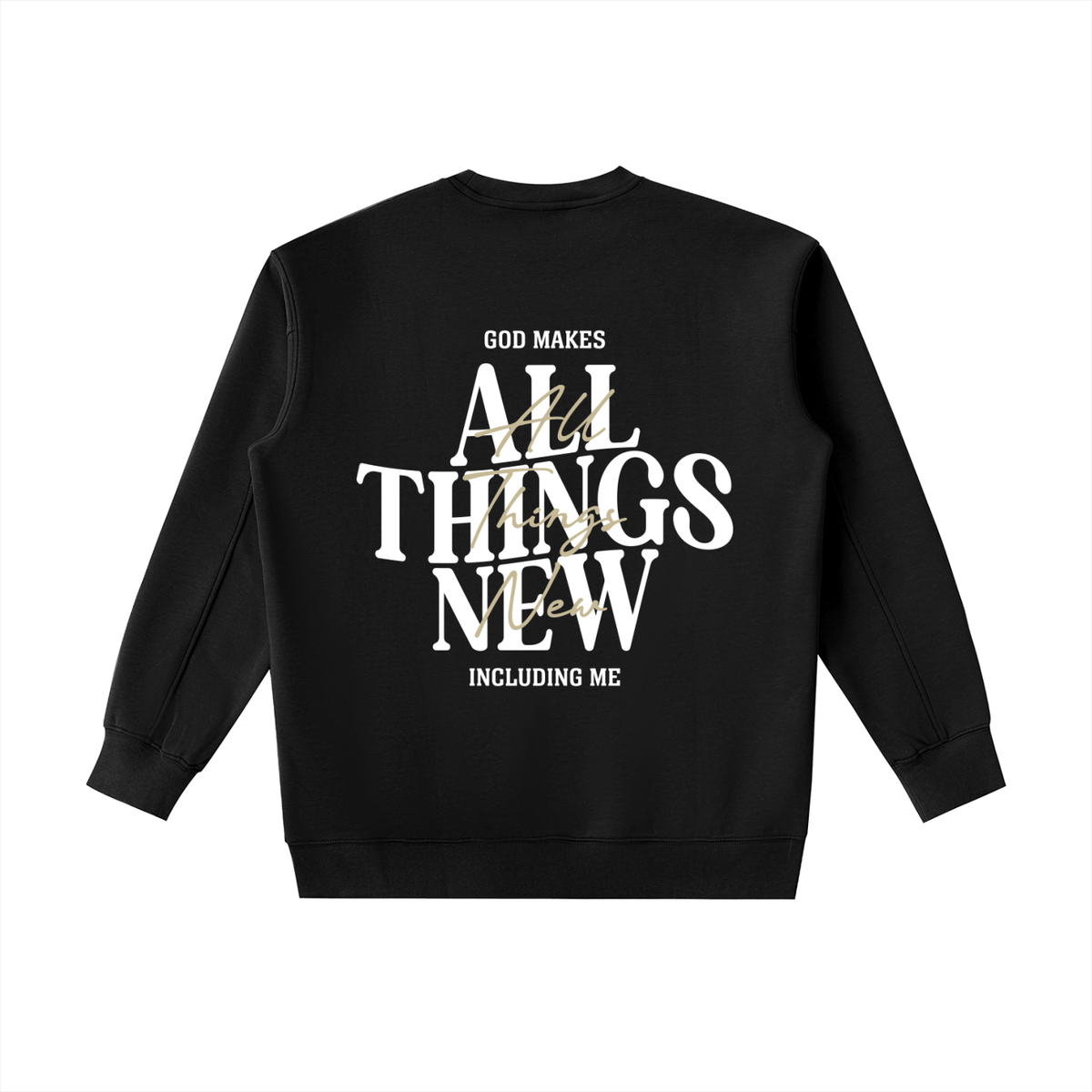 Essential Heavyweight ALL THINGS NEW  Sweatshirt